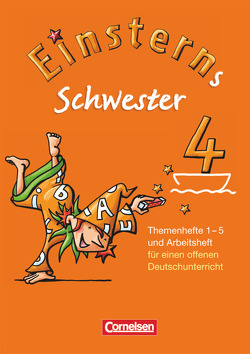 Einsterns Schwester – Sprache und Lesen – Ausgabe 2009 – 4. Schuljahr von Bauer,  Roland, Dreier-Kuzuhara,  Daniela, Gerstenmaier,  Wiebke, Grimm,  Sonja, Maurach,  Jutta, Pfeifer,  Katrin, Schumpp,  Annette, Sorg,  Jutta