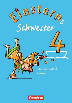 Einsterns Schwester – Sprache und Lesen – Ausgabe 2009 – 4. Schuljahr von Bauer,  Roland, Gerstenmaier,  Wiebke, Grimm,  Sonja, Maurach,  Jutta