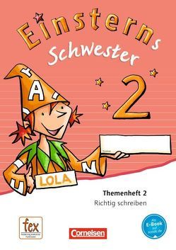 Einsterns Schwester – Sprache und Lesen – Ausgabe 2015 – 2. Schuljahr von Bauer,  Roland, Dreier-Kuzuhara,  Daniela, Maurach,  Jutta, Pfeifer,  Katrin, Schwaighofer,  Alexandra