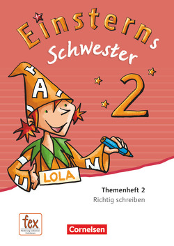 Einsterns Schwester – Sprache und Lesen – Ausgabe 2015 – 2. Schuljahr von Bauer,  Roland, Dreier-Kuzuhara,  Daniela, Maurach,  Jutta, Pfeifer,  Katrin, Schwaighofer,  Alexandra