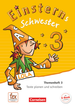 Einsterns Schwester – Sprache und Lesen – Ausgabe 2015 – 3. Schuljahr von Bauer,  Roland, Dreier-Kuzuhara,  Daniela, Maurach,  Jutta, Pfeifer,  Katrin