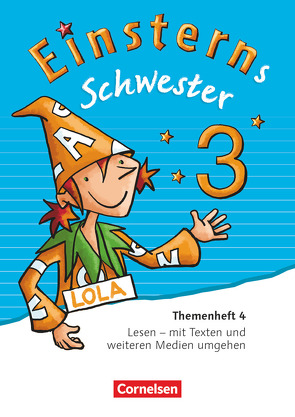 Einsterns Schwester – Sprache und Lesen – Ausgabe 2015 – 3. Schuljahr von Bauer,  Roland, Gerstenmaier,  Wiebke, Grimm,  Sonja, Maurach,  Jutta