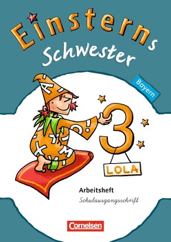 Einsterns Schwester – Sprache und Lesen – Bayern – 3. Jahrgangsstufe von Bauer,  Roland, Gerstenmaier,  Wiebke, Grimm,  Sonja, Högerle,  Annette, Maurach,  Jutta, Oswald,  Ursula