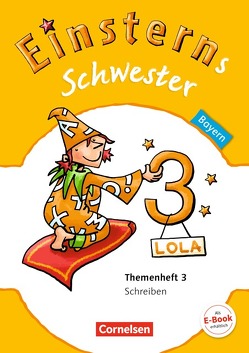 Einsterns Schwester – Sprache und Lesen – Bayern – 3. Jahrgangsstufe von Bauer,  Roland, Maurach,  Jutta, Oswald,  Ursula, Samajdar,  Iris