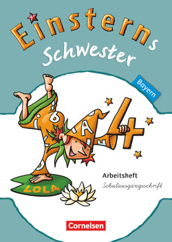 Einsterns Schwester – Sprache und Lesen – Bayern – 4. Jahrgangsstufe von Bauer,  Roland, Dreier-Kuzuhara,  Daniela, Gerstenmaier,  Wiebke, Grimm,  Sonja, Maurach,  Jutta, Pfeifer,  Katrin, Schumpp,  Annette, Sorg,  Jutta