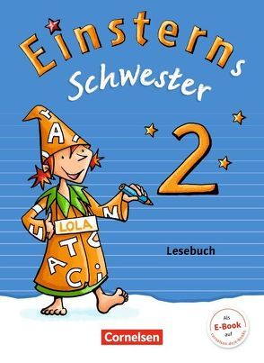 Einsterns Schwester – Sprache und Lesen – Zu Ausgabe 2015 und Ausgabe 2022 – 2. Schuljahr von Bauer,  Roland, Famulla,  Susanne, Maurach,  Jutta, Schramm,  Martina