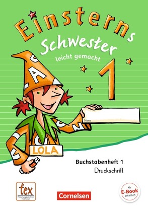 Einsterns Schwester – Zu Ausgabe 2015 und Ausgabe 2021 – 1. Schuljahr von Bauer,  Roland, Maurach,  Jutta