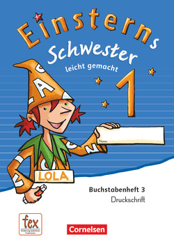 Einsterns Schwester – Zu Ausgabe 2015 und Ausgabe 2021 – 1. Schuljahr von Bauer,  Roland, Maurach,  Jutta