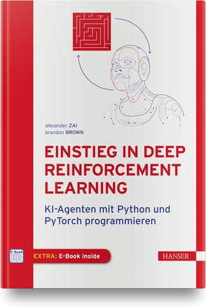 Einstieg in Deep Reinforcement Learning von Brown,  Brandon, Zai,  Alexander