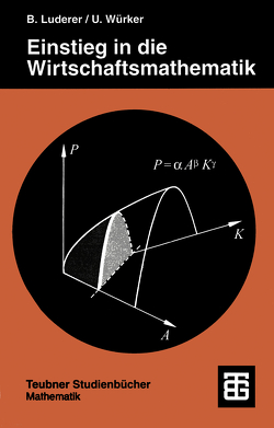 Einstieg in die Wirtschaftsmathematik von Würker,  Uwe