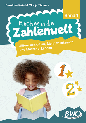 Einstieg in die Zahlenwelt: Ziffern schreiben, Mengen erfassen und Muster erkennen von Pakulat,  Dorothee, Thoenes,  Sonja, Thomas,  Sonja