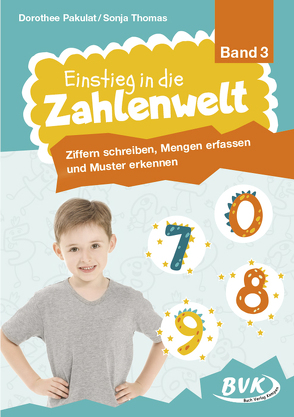 Einstieg in die Zahlenwelt: Ziffern schreiben, Mengen erfassen und Muster erkennen von Pakulat,  Dorothee, Thoenes,  Sonja, Thomas,  Sonja