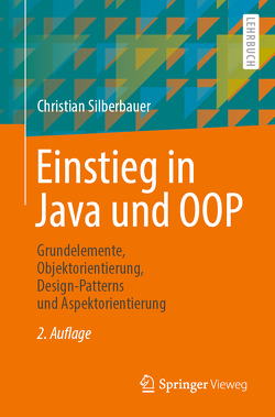 Einstieg in Java und OOP von Silberbauer,  Christian