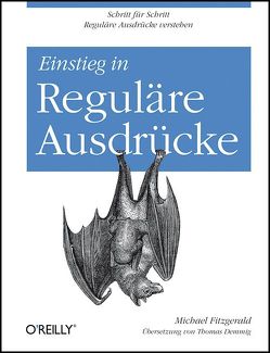 Einstieg in Reguläre Ausdrücke von Fitzgerald,  Michael