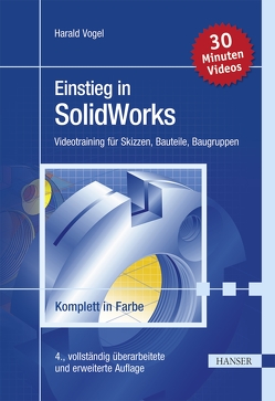 Einstieg in SolidWorks von Vogel,  Harald