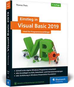 Einstieg in Visual Basic 2019 von Theis,  Thomas