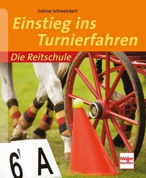 Einstieg ins Turnierfahren von Schweickert,  Sabine