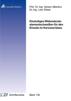 Einstufiges Widerstandselementschweißen für den Einsatz im Karosseriebau von Wiese,  Lars