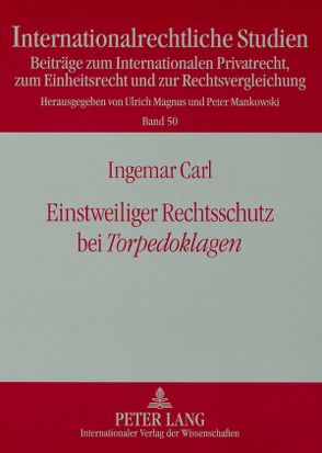 Einstweiliger Rechtsschutz bei Torpedoklagen von Carl,  Ingemar