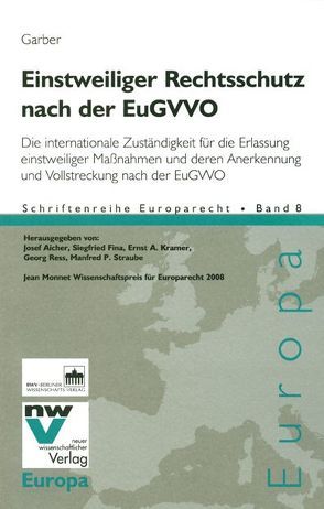 Einstweiliger Rechtsschutz nach der EuGVVO von Garber,  Thomas