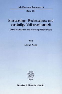 Einstweiliger Rechtsschutz und vorläufige Vollstreckbarkeit. von Vogg,  Stefan