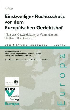 Einstweiliger Rechtsschutz vor dem Europäischen Gerichtshof von Richter,  Marie-Therese