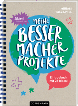 Eintragbuch – Meine Bessermacher-Projekte von Holzapfel,  Miriam, Lentföhr,  Janina