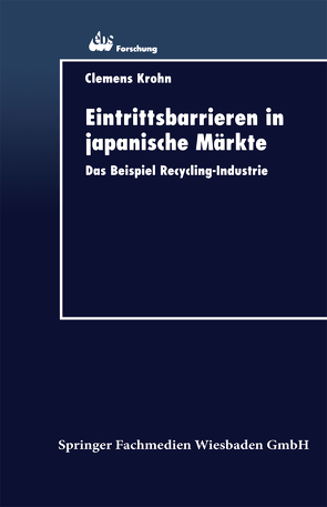 Eintrittsbarrieren in japanische Märkte von Krohn,  Clemens