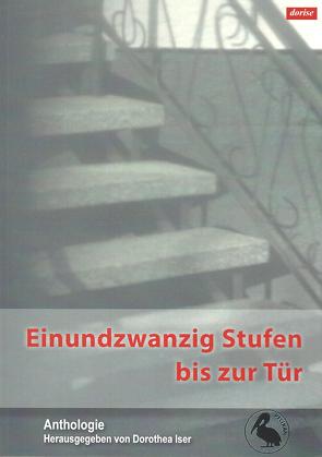 Einundzwanzig Stufen bis zur Tür von Iser,  Dorothea, Winkler,  Rolf