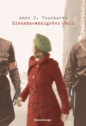 Einundzwanzigster Juli von Voorhoeve,  Anne C.