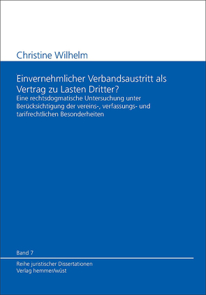 Einvernehmlicher Verbandsaustritt als Vertrag zu Lasten Dritter? von Hein,  Michael, Wilhelm,  Christine