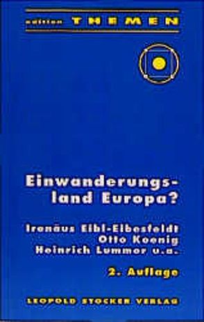 Einwanderungsland Europa? von Eibl-Eibesfeldt,  Irenäus, Koenig,  Otto, Lummer,  Heinrich