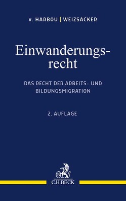 Einwanderungsrecht von Devetzi,  Stamatia, Friðriksdóttir,  Bjarney, Groß,  Thomas, Guild,  Elspeth, Harbou,  Frederik von, Hasse,  Sven, Hoffmann,  Holger, Neundorf,  Kathleen, Ponert,  Katja, Tewocht,  Hannah, Tollenaere,  Marius, Walter,  Anne, Weizsäcker,  Esther, Zeran,  Ünal