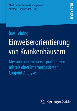 Einweiserorientierung von Krankenhäusern von Leining,  Ines