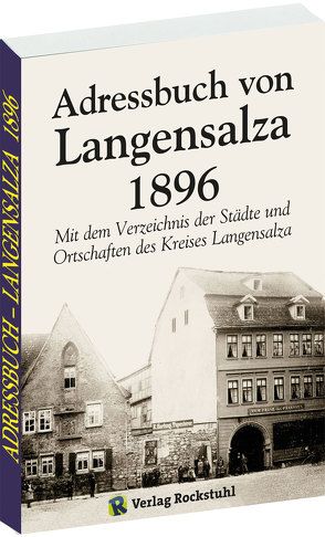 Einwohnerbuch Adressbuch Stadt und Kreis LANGENSALZA 1896 in THÜRINGEN von Rockstuhl,  Harald