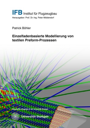 Einzelfadenbasierte Modellierung von textilen Preform-Prozessen von Böhler,  Patrick