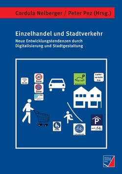 Einzelhandel und Stadtverkehr von Neiberger,  Cordula, Pez,  Peter