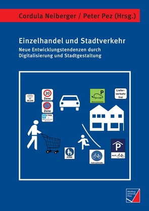 Einzelhandel und Stadtverkehr von Neiberger,  Cordula, Pez,  Peter