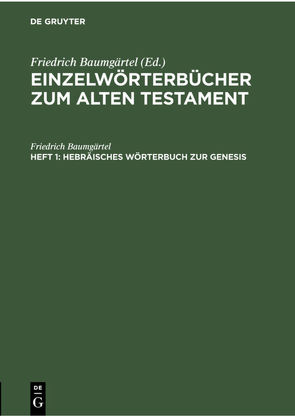 Einzelwörterbücher zum Alten Testament / Hebräisches Wörterbuch zur Genesis von Baumgaertel,  Friedrich