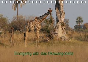 Einzigartig Wild: Okawangodelta (Tischkalender 2018 DIN A5 quer) von Skrypzak,  Rolf, zak