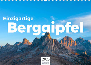 Einzigartige Berggipfel (Wandkalender 2023 DIN A2 quer) von Lederer,  Benjamin