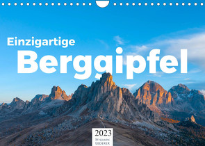 Einzigartige Berggipfel (Wandkalender 2023 DIN A4 quer) von Lederer,  Benjamin
