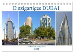 Einzigartiges DUBAI, die Metropole der Superlative (Tischkalender 2024 DIN A5 quer), CALVENDO Monatskalender von Senff,  Ulrich