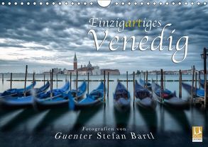 Einzigartiges Venedig (Wandkalender 2019 DIN A4 quer) von Stefan Bartl,  Guenter