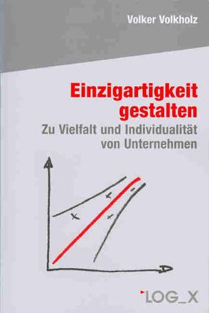 Einzigartigkeit gestalten von Volkholz,  Volker