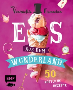 Eis aus dem Wunderland von Münz,  Matthias