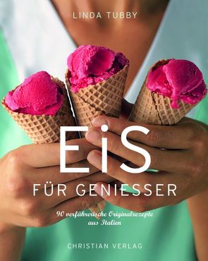 Eis für Genießer von Tubby,  Linda