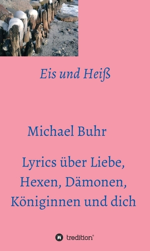 Eis und Heiß von Buhr,  Michael