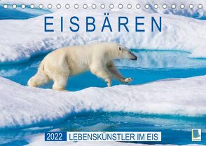 Eisbären: Lebenskünstler im Eis (Tischkalender 2022 DIN A5 quer) von CALVENDO