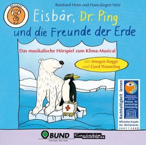 Eisbär, Dr. Ping und die Freunde der Erde von Bernard,  Margret, Horn,  Reinhard, Netz,  Hans J